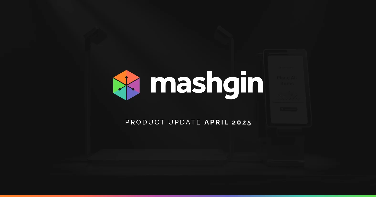 Mashgin Monthly April 2025